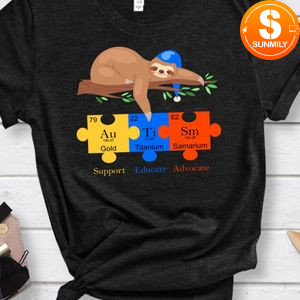 Otter sloth Support Educate Advocate Autism Awareness Shirt