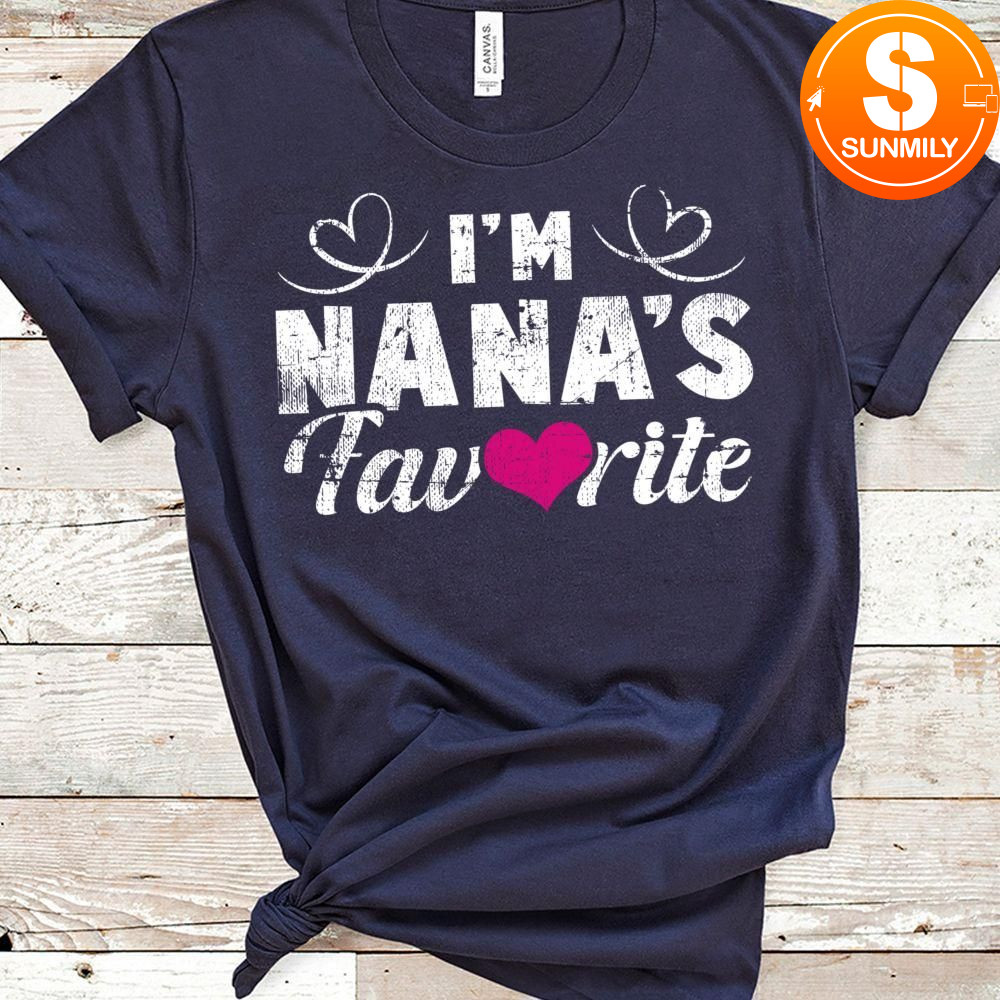 Funny I'm Nana's Favorite Design for Grandchildren Grandkids Classic Unisex Shirt