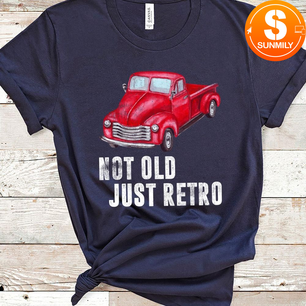 Not Old Just Retro Fun Vintage Red Pick Up Truck Classic Unisex T-Shirt