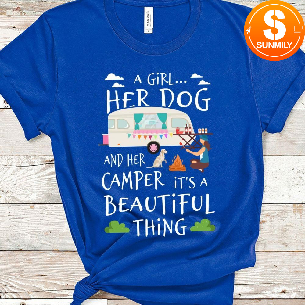 A Girl Her Dog And Her Camper It's A Beautiful Thing Classic Unisex T-Shirt