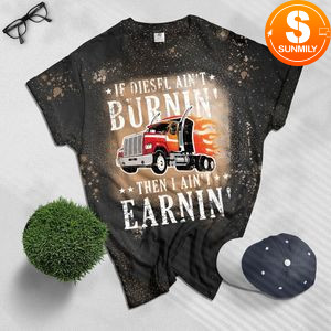 Funny Diesel Trucker Big Rig Semi-Trailer Truck Driver Gift Bleached T-Shirt
