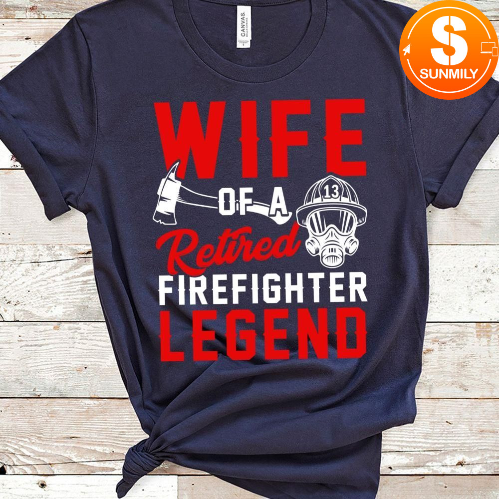 Wife of a Retired Firefighter Legend Classic Unisex T-Shirt