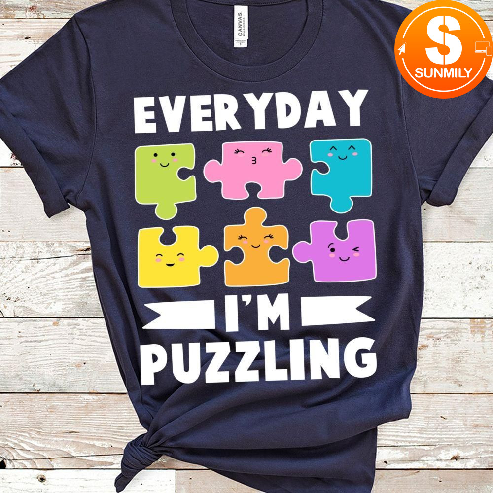 Everyday I'm Puzzling Classic Unisex Shirt