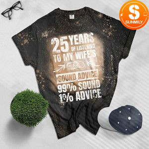 25th 25 year Wedding Anniversary Gift Listen Husband Wife Bleached Shirt