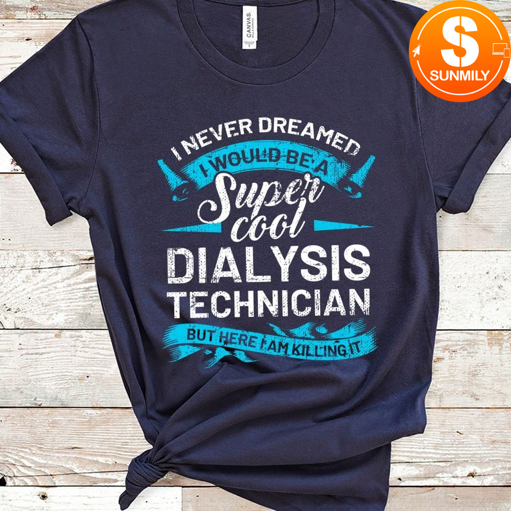 Super Cool Dialysis Technician Classic Unisex T-Shirt