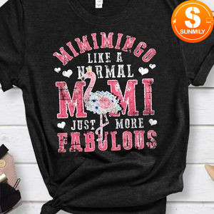 Flamingo Mimimingo like a normal Mimi Gifts Funny Grandma Classic Unisex Shirt