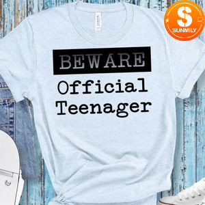 Beware official teenager T-Shirt