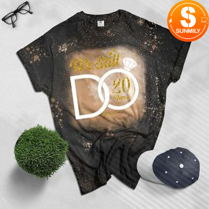 We Still Do Custom Wedding Bleached T-Shirt