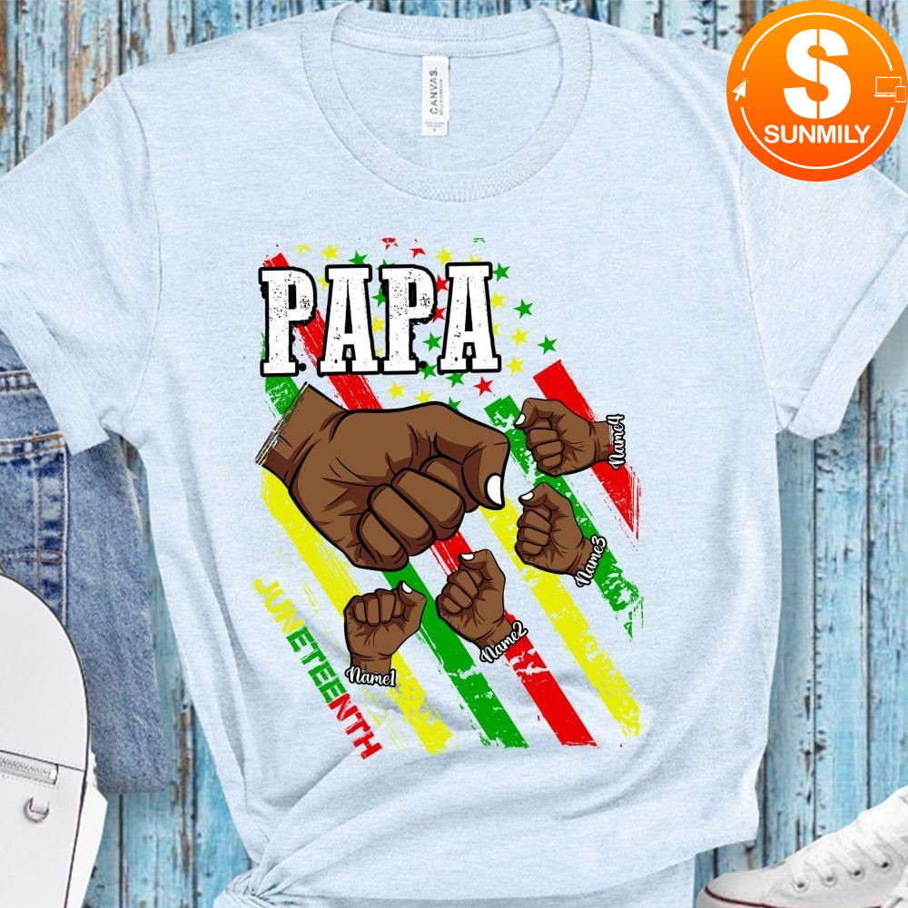 Juneteenth Papa Custom Names T-Shirt