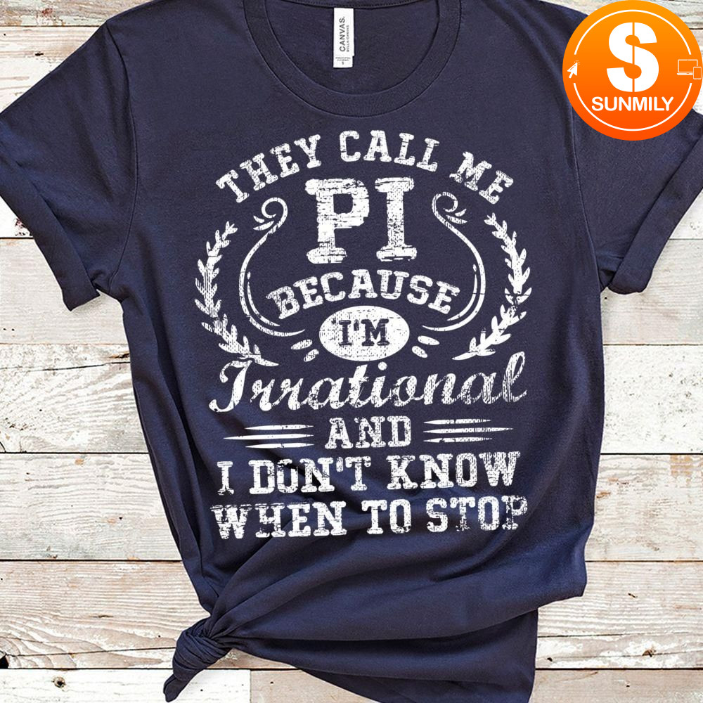 Happy Pi Day They Call Me Pi Funny Teacher School Classic Unisex Shirt