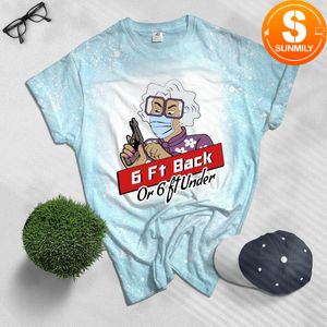 Madea 6 Feet Away Funny Bleached T-Shirt