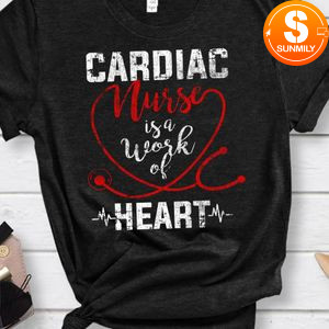 Cardiac Nurse Work Cardiology CNS Nursing RN Classic Unisex Shirt