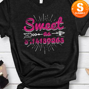 Sweet As Pie Pi Day & Math Lover Gift Classic Unisex Shirt