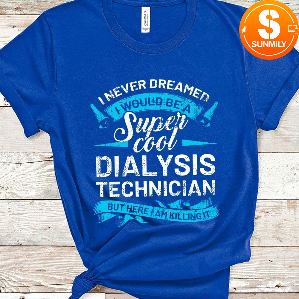 Super Cool Dialysis Technician Classic Unisex T-Shirt