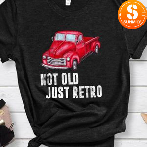 Not Old Just Retro Fun Vintage Red Pick Up Truck Classic Unisex T-Shirt