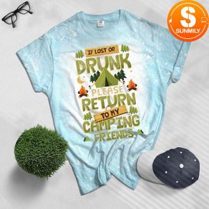 If lost or drunk please return to my friend Bleached T-Shirt