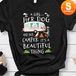 A Girl Her Dog And Her Camper It's A Beautiful Thing T-Shirt