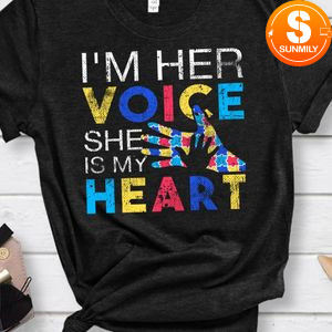 I'm her voice she is my heart Shirt