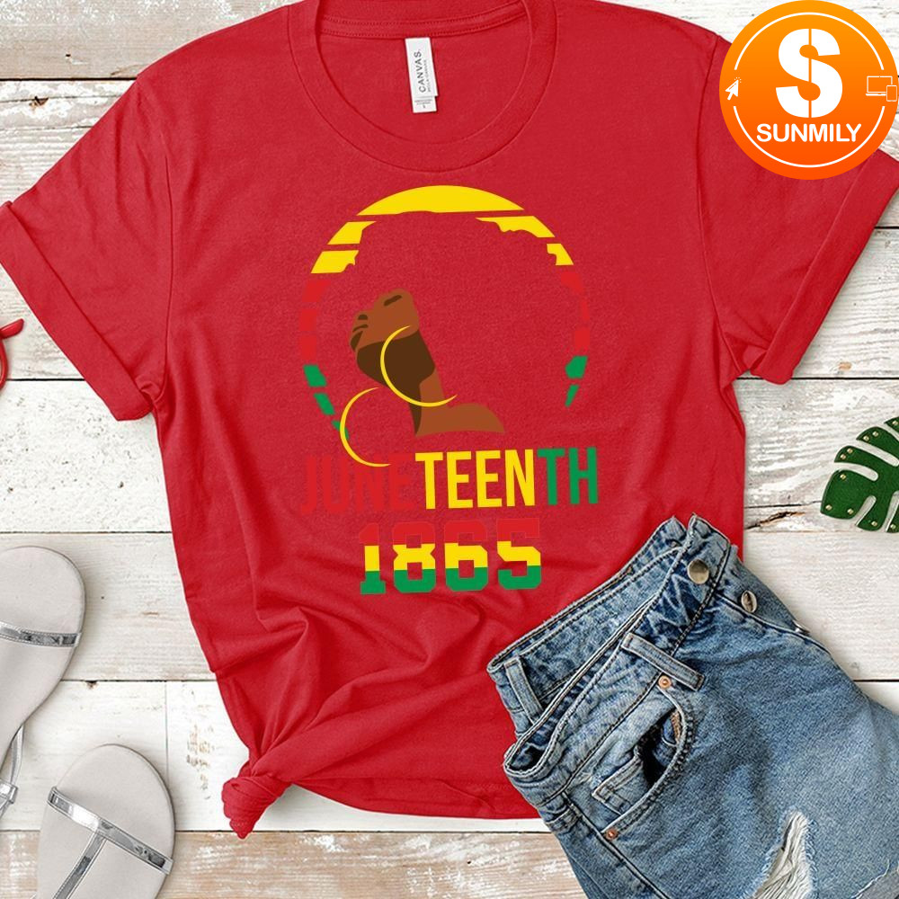 Juneteenth 1865 Gift for Woman T-Shirt