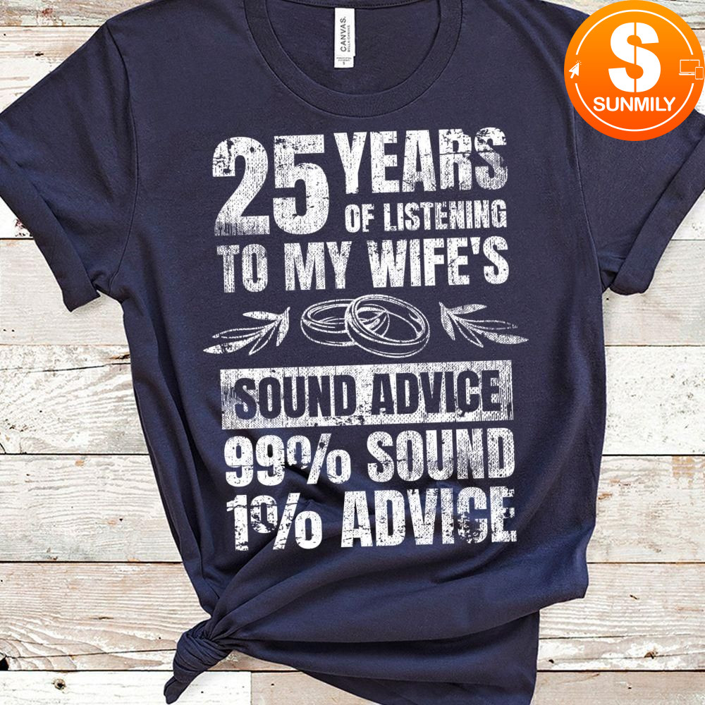 25th 25 year Wedding Anniversary Gift Listen Husband Wife Classic Unisex Shirt