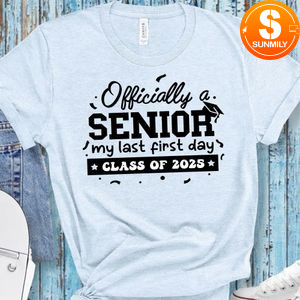 Officially My Last First Day Shirt