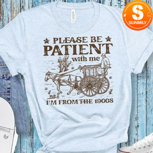 Western Please Be Patient With Me Shirt