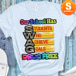 Our school has student who achieve goals drug free Shirt