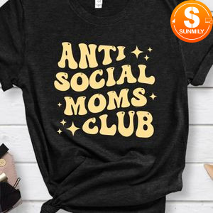 Anti social Moms Club Shirt