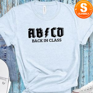 ABCD Back In Class Rock and Roll Shirt