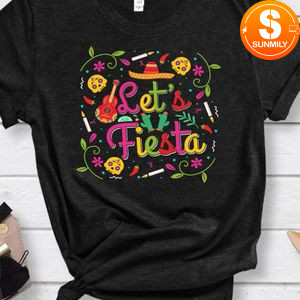 Let's Fiesta Shirt